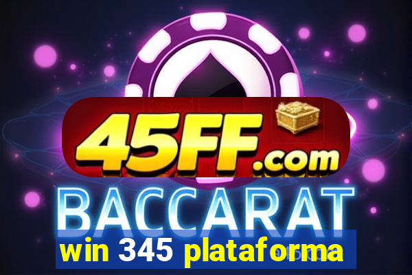win 345 plataforma